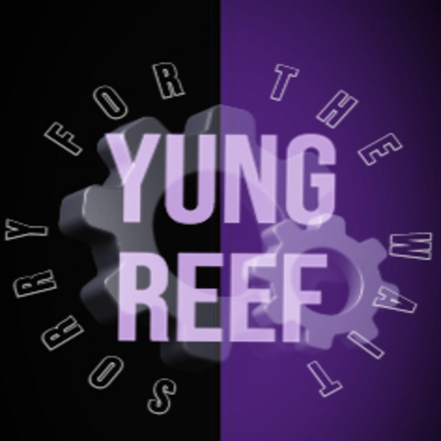 Sorry for the wait Ep (recorded & mixed by Yung Reef) cover art