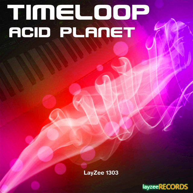 Acid Planet - Single by Timeloop | Spotify