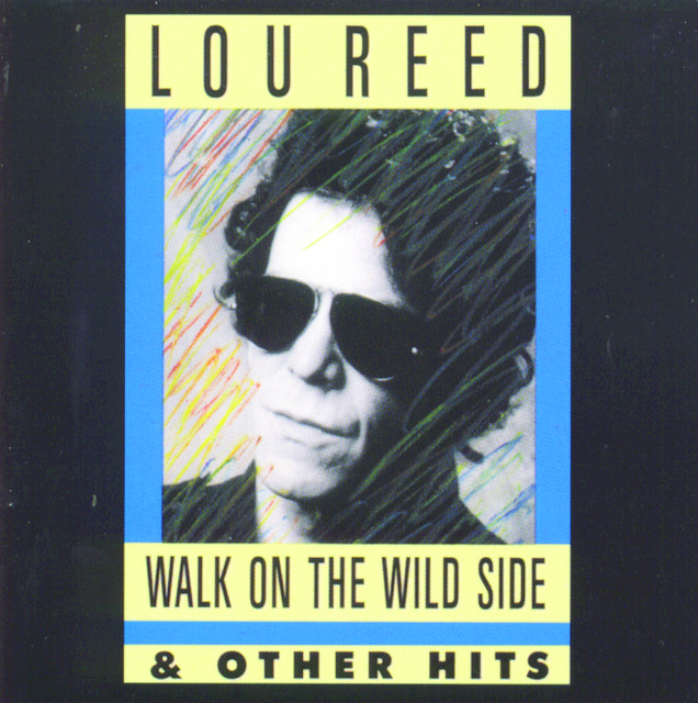 Walk On The Wild Side and Other Hits – Compilação de Lou Reed