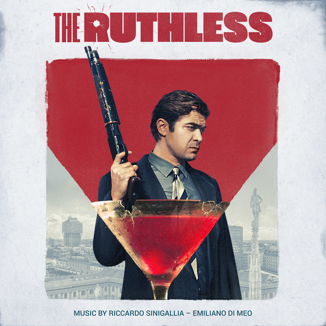 The Ruthless (Original Motion Picture Soundtrack) - Album by Riccardo ...