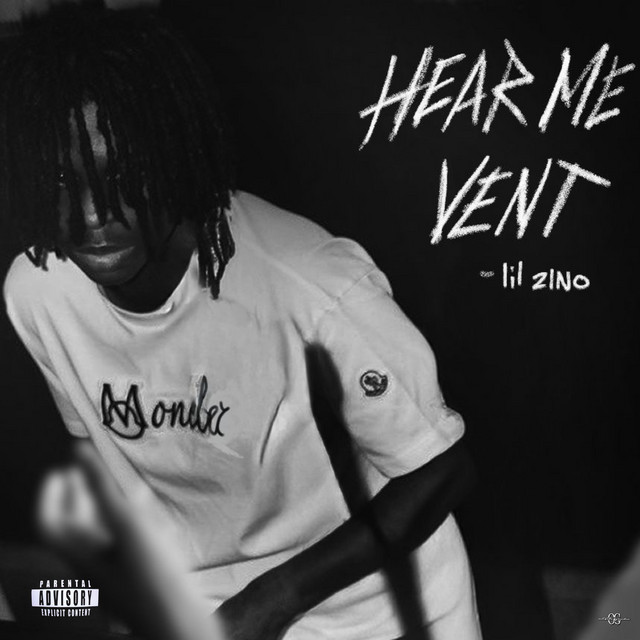 Hear Me Vent Single By Lil Zino Spotify