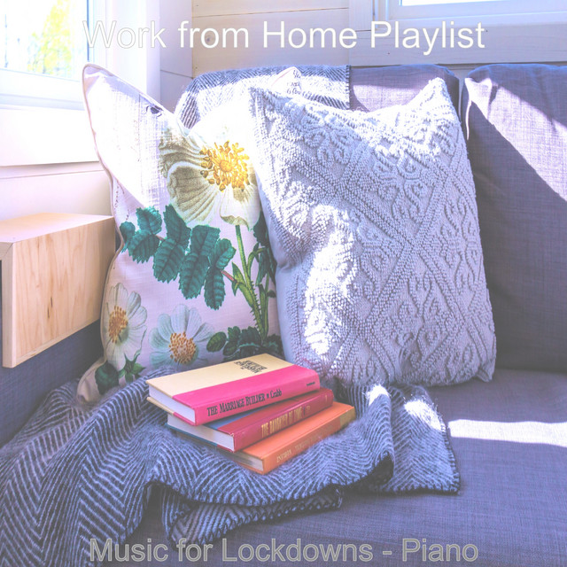 Artistic Moods for Lockdowns - song and lyrics by Work from Home ...