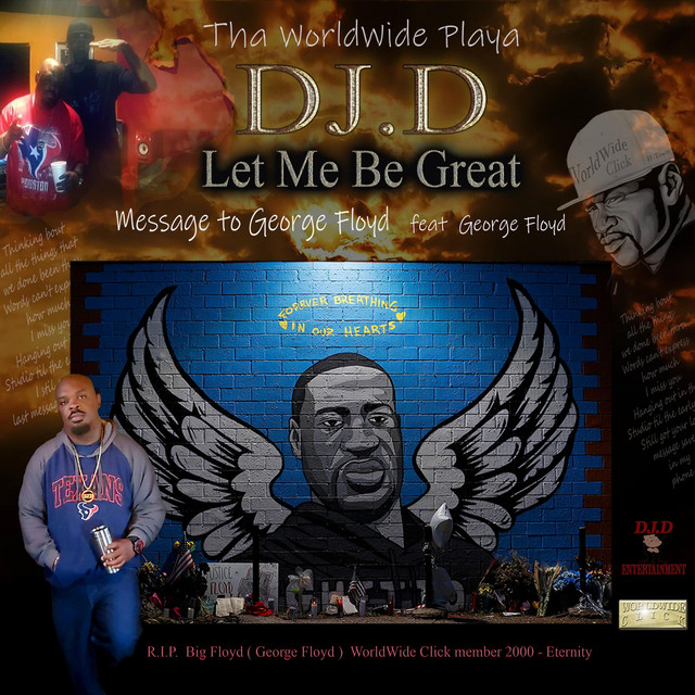Let Me Be Great (Message to George Floyd)