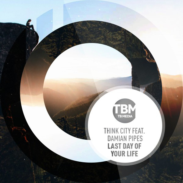 Обкладинка Think City — Last Day of Your Life