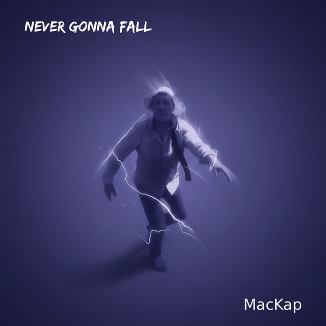 Cover art: Never gonna fall — MacKap