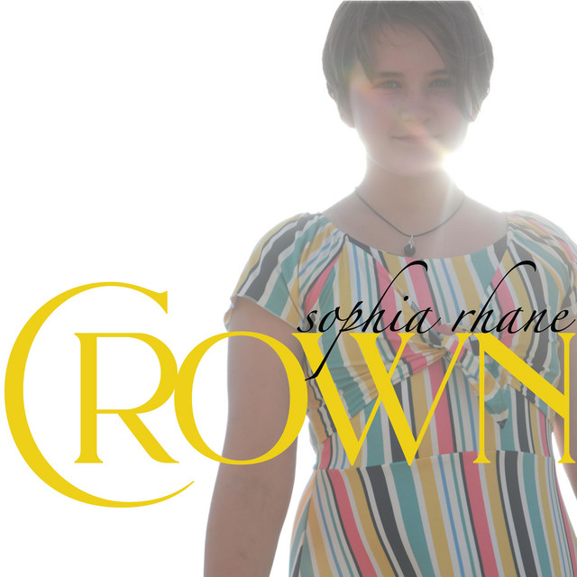 Crown - Single by Sophia Rhane | Spotify