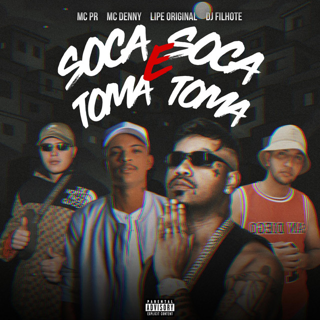 Lipe Original, DJ FILHOTE, MC PR, Mc Denny – Soca Soca e Toma Toma