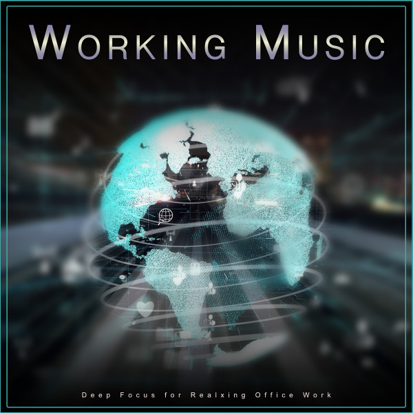 Working Music: Deep Focus for Relaxing Office Work - Album by Working ...
