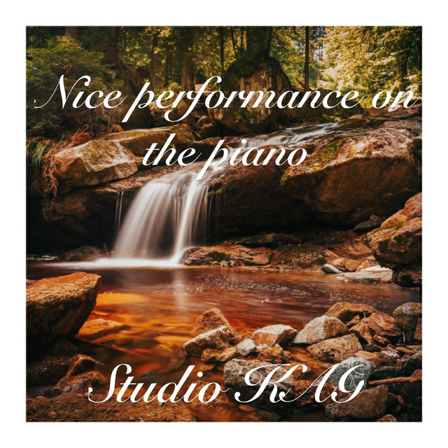 Cover art: Nice performance on the piano — Studio KAG