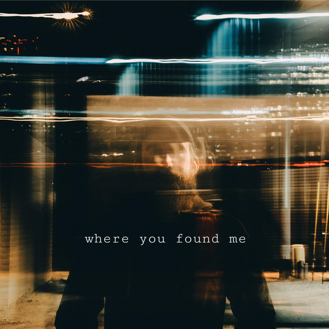 Where You Found Me (single)