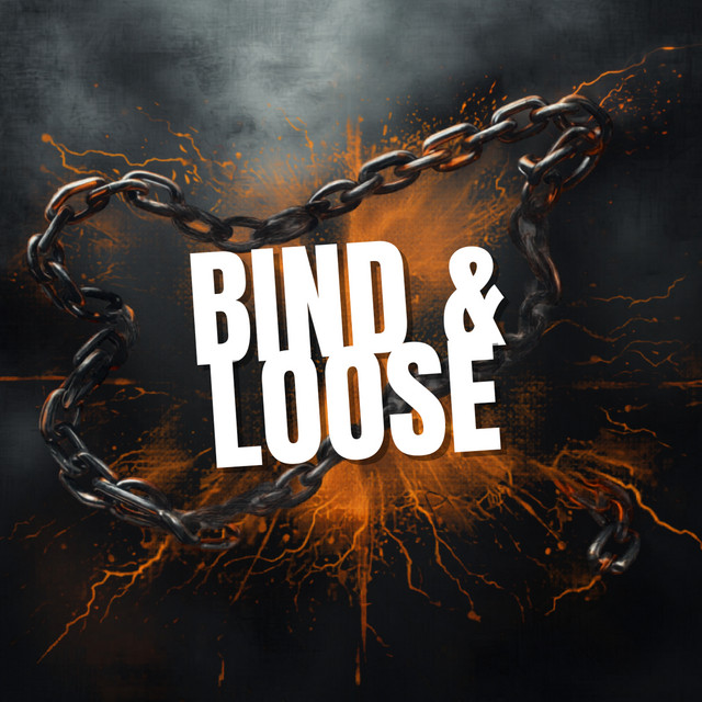 Bind & Loose