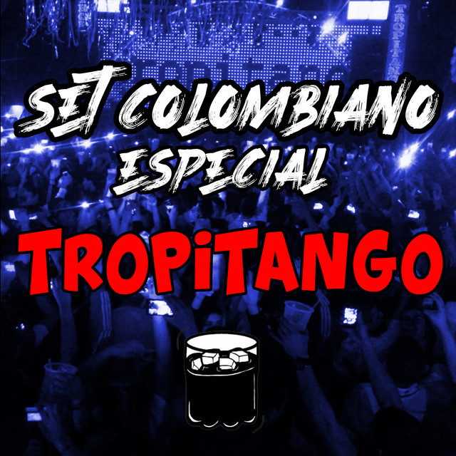 Set Live Tropitango - Remix