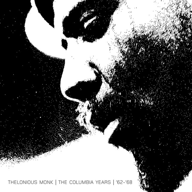 The Columbia Years '62-'68 - Compilation by Thelonious Monk | Spotify