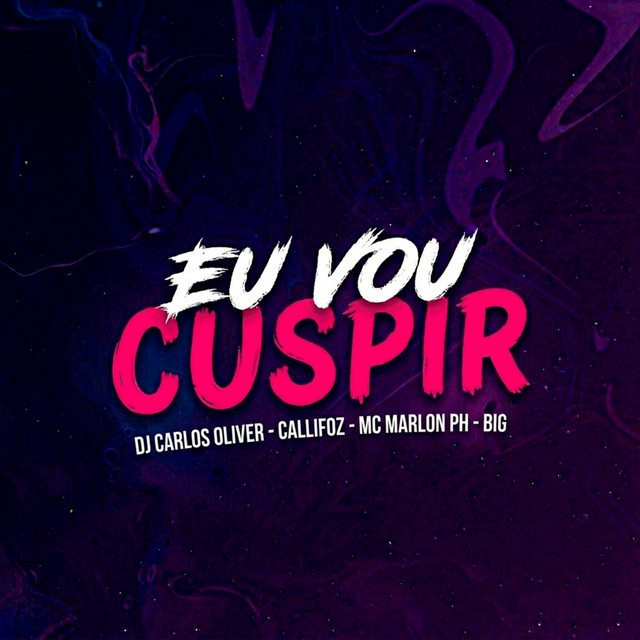 EU VOU CUSPIR