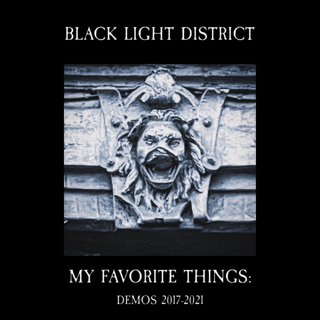 Обкладинка Black Light District — My Favorite Things: Demos 2017-2021