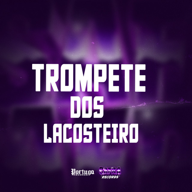 Trompete dos LACOSTEIRO cover art