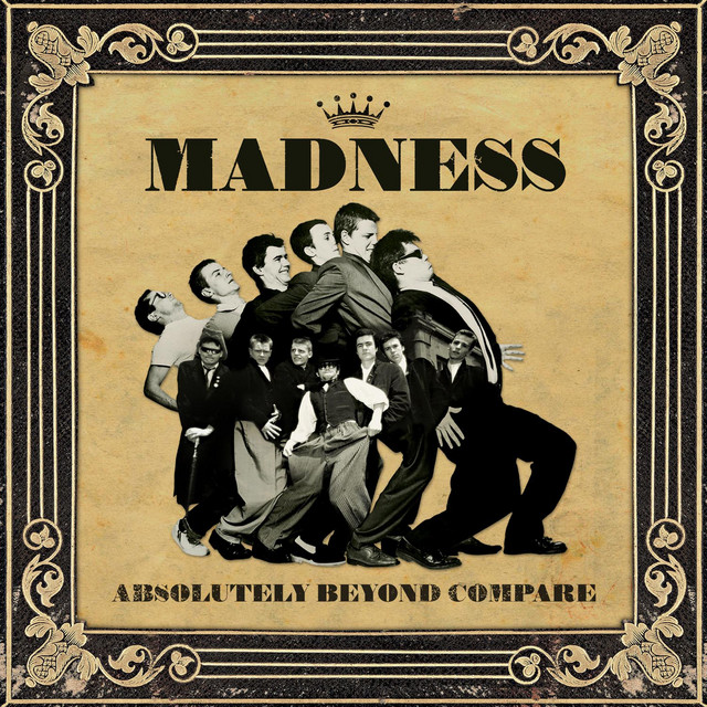 Absolutely Beyond Compare by Madness