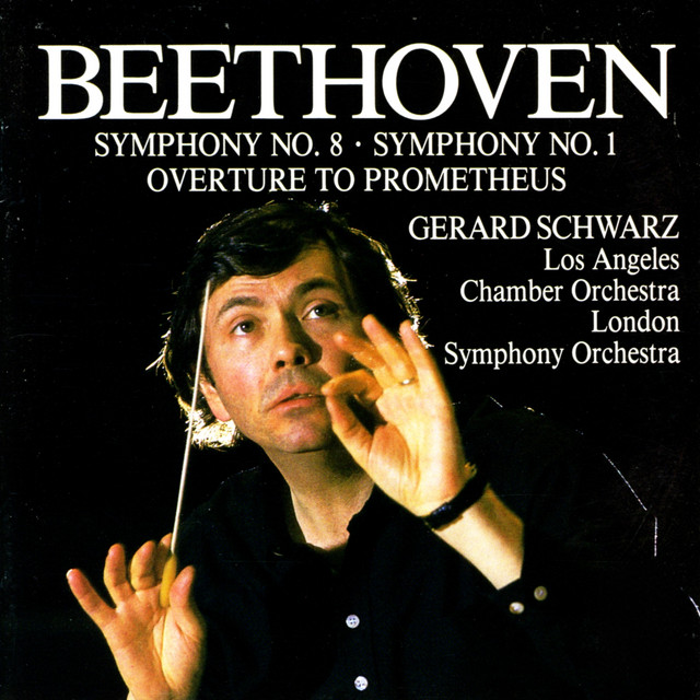 Beethoven: Symphony No. 8, Symphony No. 1 & Overture to Prometheus