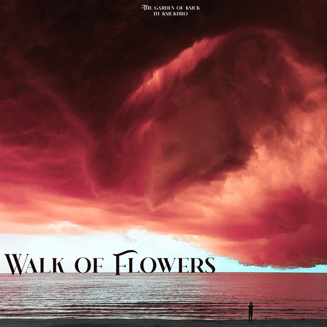 The Garden of Ksick: Walk of Flowers cover art