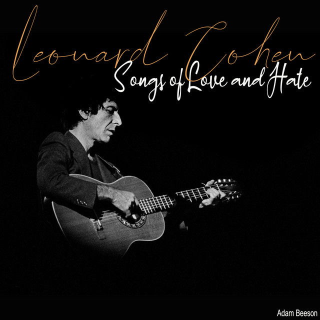 Songs of Love and Hate - Album by Leonard Cohen | Spotify
