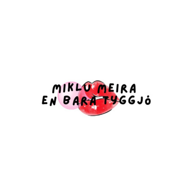 Miklu Meira En Bara Tyggjó cover art