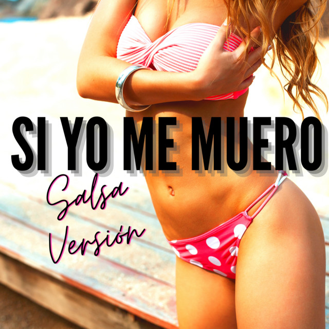 Si Yo Me Muero - Salsa Versión (Remix) cover art
