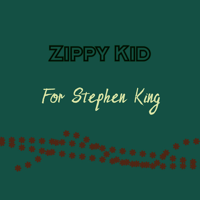 Обкладинка: For Stephen King — Zippy Kid