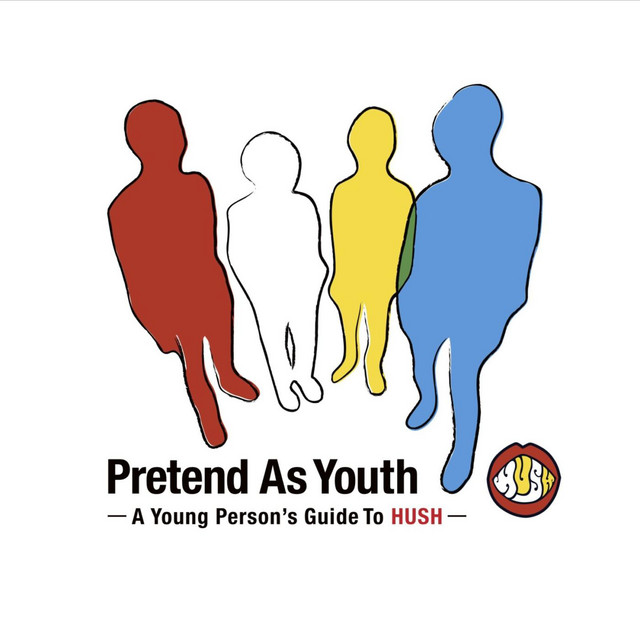 Pretend As Youth -A Young Person's Guide To HUSH- cover art