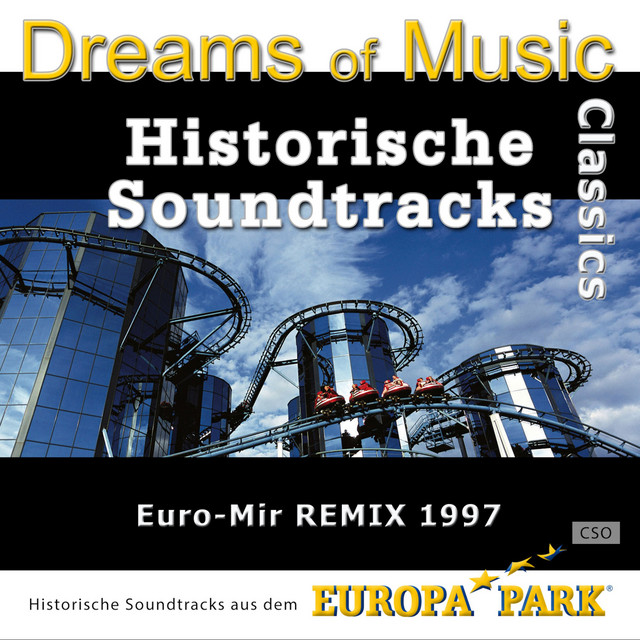 Dreams of Music Classics - Historische Soundtracks Aus Dem Europa-Park (Euro-Mir Remix 1997) cover art