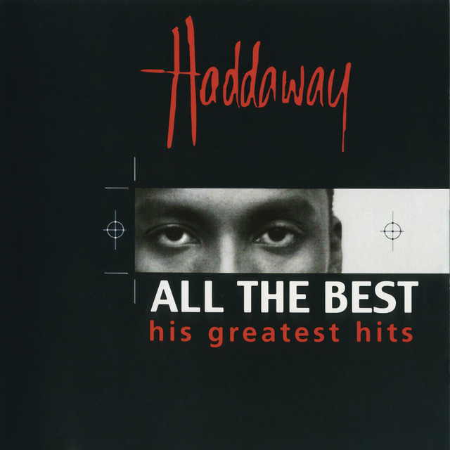 All The Best - His Greatest Hits - Compilation by Haddaway | Spotify