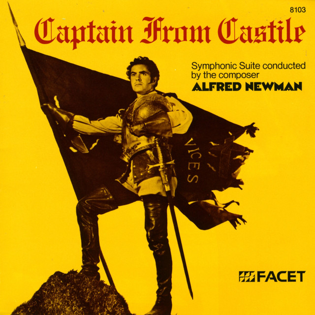 Alfred Newman: Captain From Castile