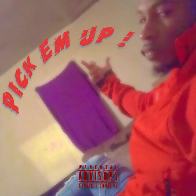 Pick Em Up Single By TraceBabyy Spotify