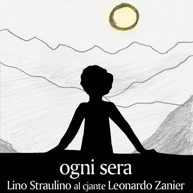 Ogni sera. Lino Straulino al cjante Leonardo Zanier cover