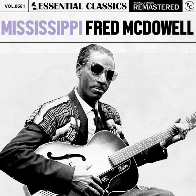 Essential Classics, Vol. 681: Mississippi Fred McDowell cover art