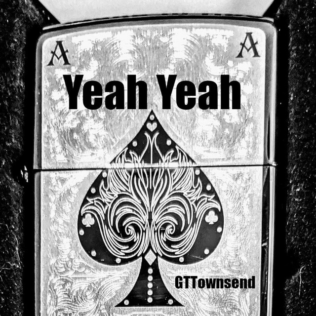Yeah Yeah - Single by Gttownsend | Spotify