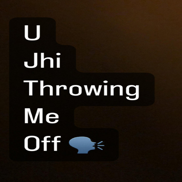 U Jhi Throwing Me Off cover art