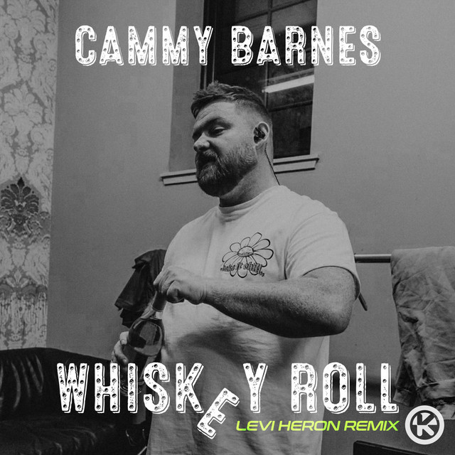 Whiskey Roll - Levi Heron Remix