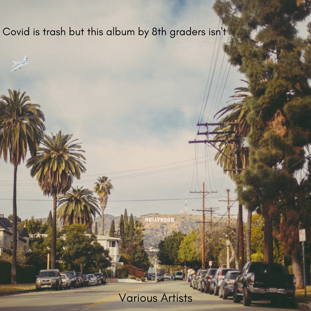 Covid Is Trash but This Album by 8th Graders Isn't cover art