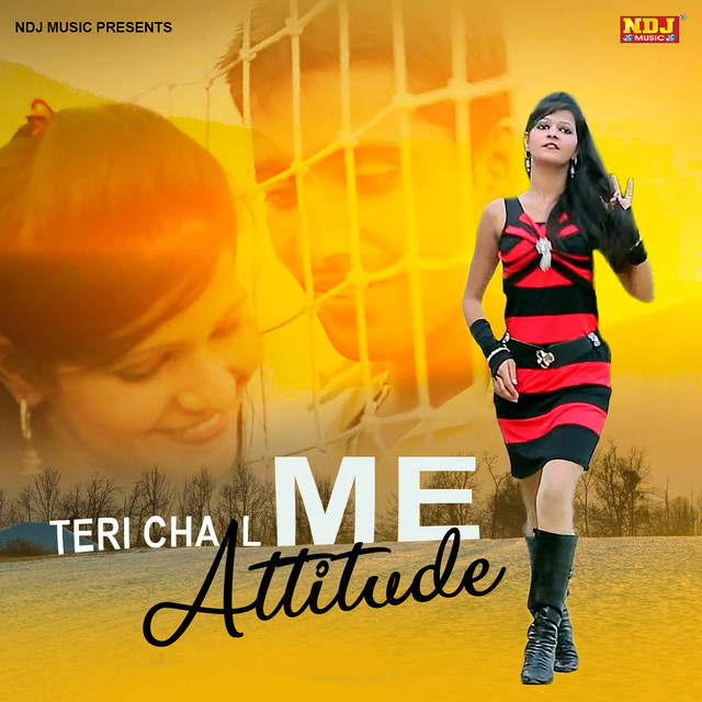 Teri Chaal Me Attitude