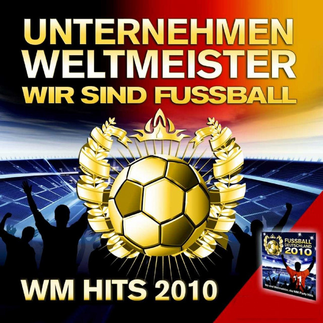 Unternehmen Weltmeister : Wir sind Fussball (WM Hits 2010) cover