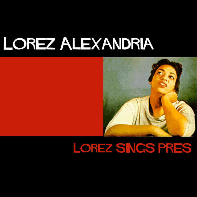Lorez Sings Prez - Album by Lorez Alexandria | Spotify