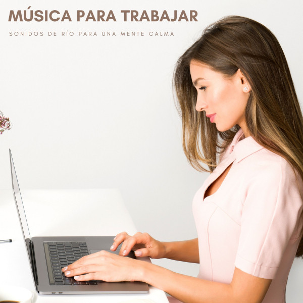 Música Para Trabajar: Sonidos De Río Para Una Mente Calma cover art