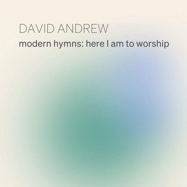 Modern Hymns: Here I Am To Worship cover art