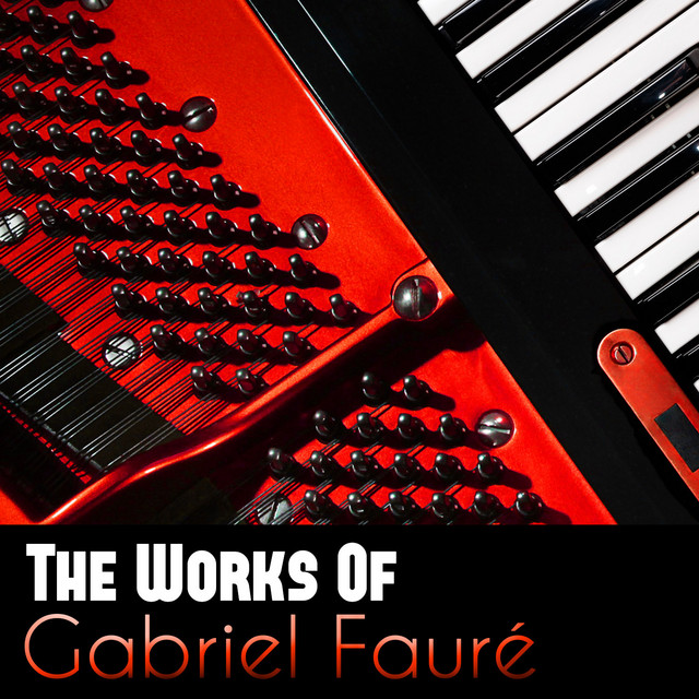 The Works of Gabriel Faure ‑「アルバム」by ガブリエル・フォーレ