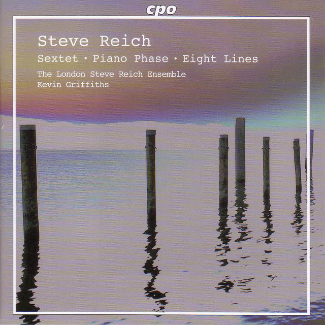 Reich: Sextet / Piano Phase / Eight Lines ‑「アルバム」by