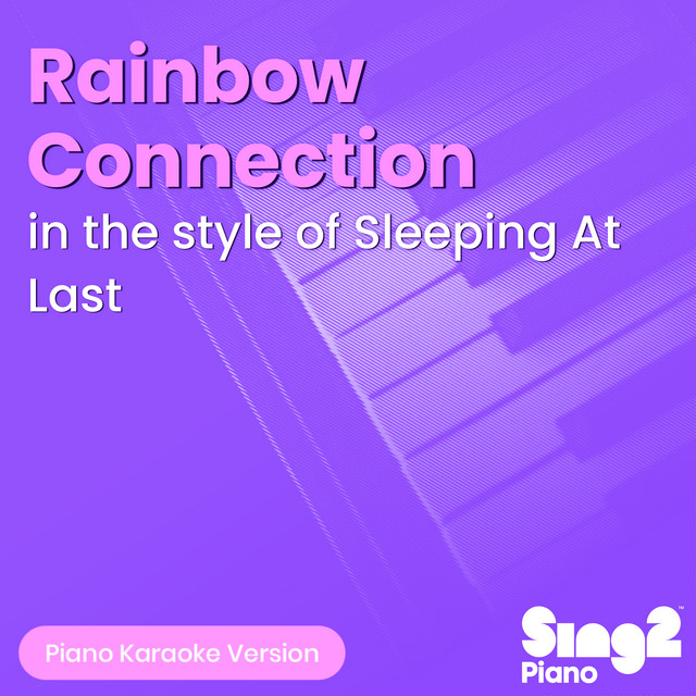 Rainbow Connection (In the Style of Sleeping At Last) - Piano Karaoke Version