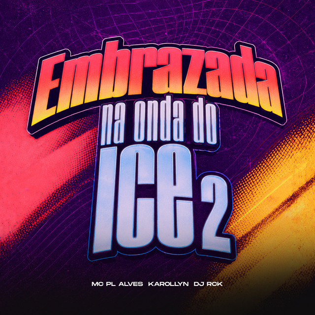 Embrazada na onda do ice 2 album image