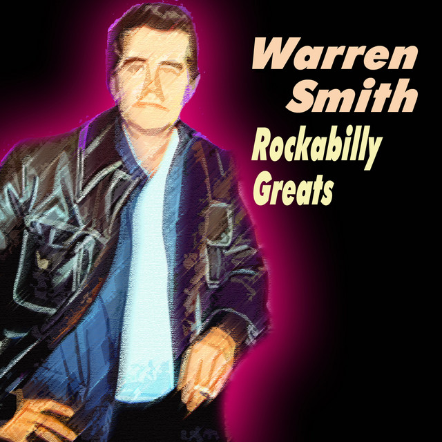 Warren Smith - Rockabilly Greats - Album by Warren Smith | Spotify