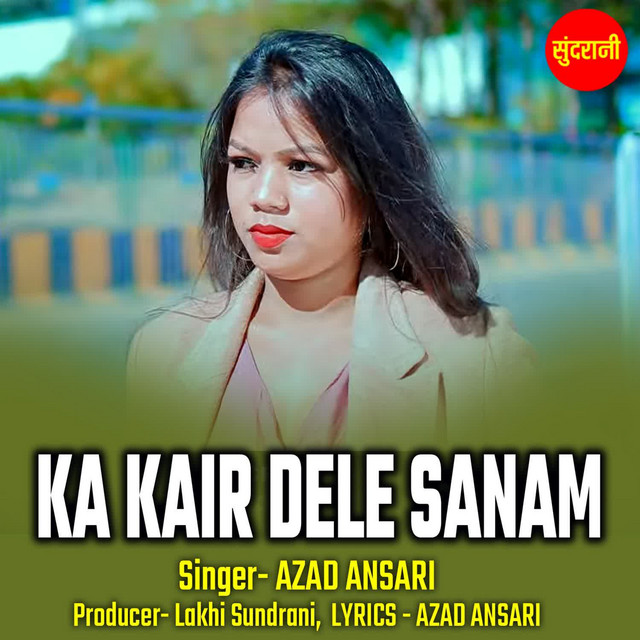 Ka Kair Dele Sanam