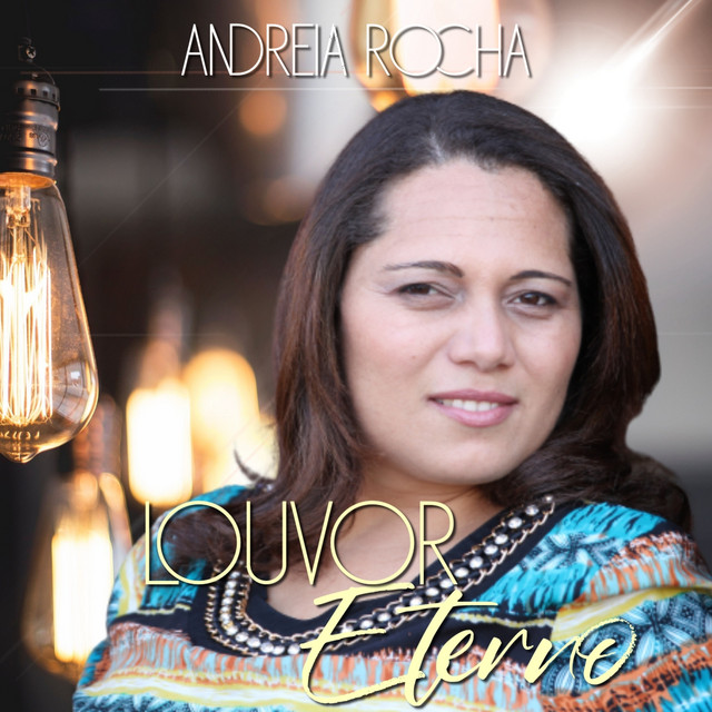 Louvor Eterno - Album by Andreia Rocha | Spotify